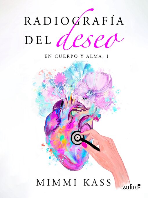 Title details for Radiografía del deseo. En cuerpo y alma, 1 by Mimmi Kass - Available